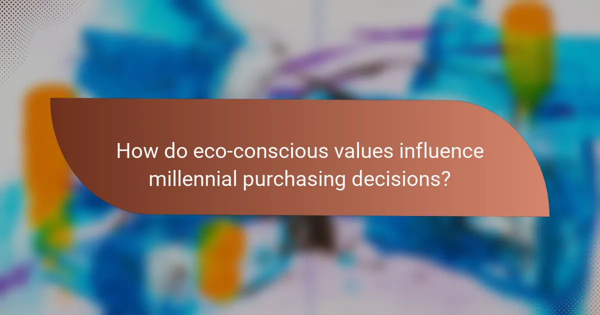 How do eco-conscious values influence millennial purchasing decisions?